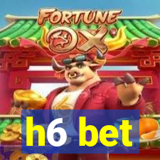 h6 bet